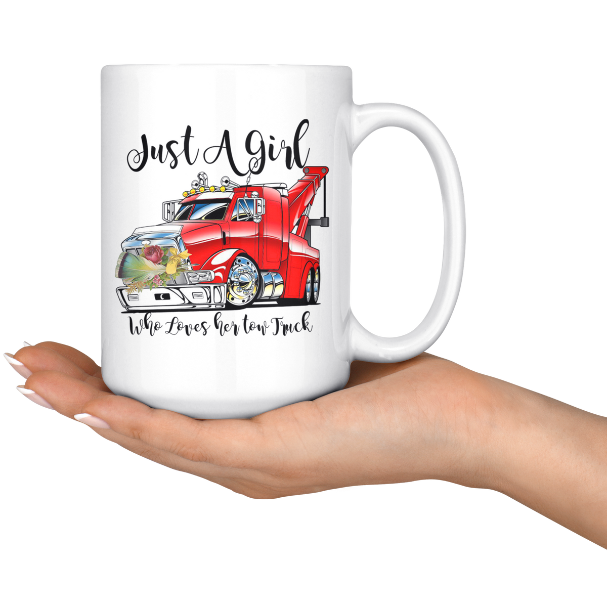 Just A Girl Who Loves Her Tow Truck - view 6