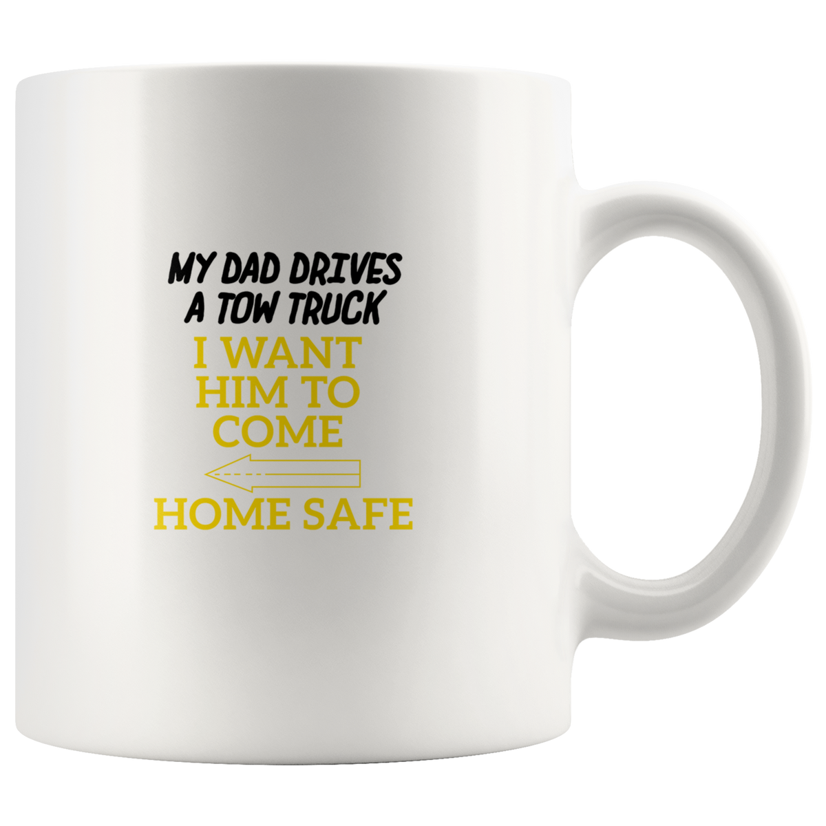 My Daddy Drives A Tow Truck Mug