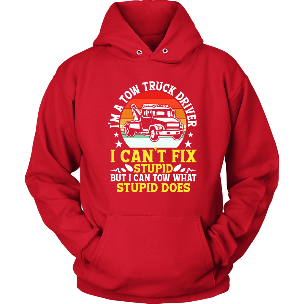 Tow Truck Driver Funny Can't Fix Stupid Tow What Stupid Does - view 12