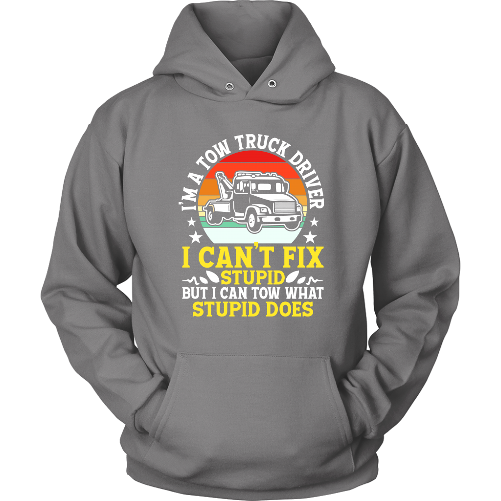 Tow Truck Driver Funny Can't Fix Stupid Tow What Stupid Does - view 13