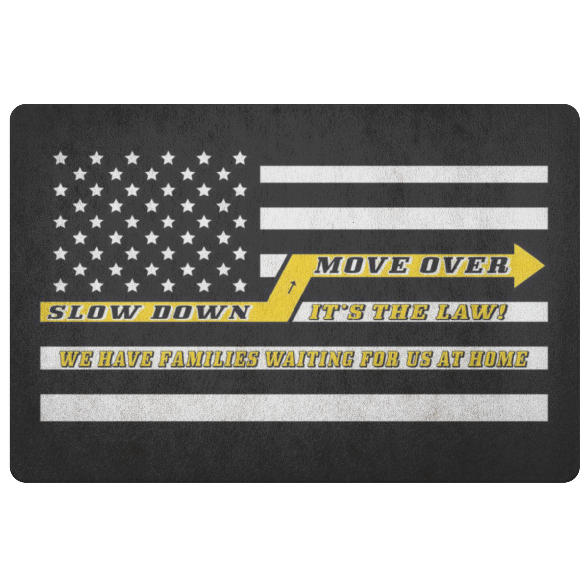 Slow Down Move Over Doormat