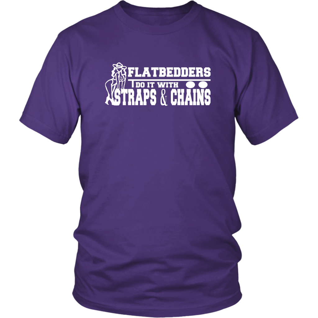 flatbedders do it with straps and chains Shirt - view 8