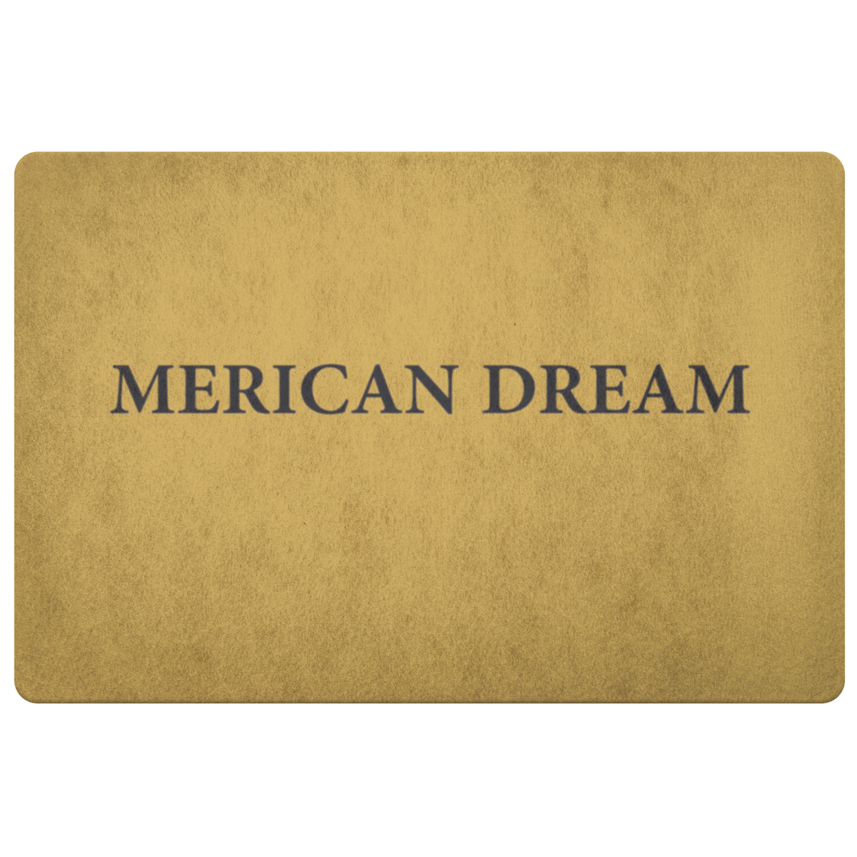 Merican Dream Doormat (Hand Stenciled)